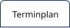 Terminplan