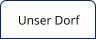 Unser Dorf