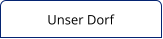 Unser Dorf