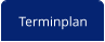 Terminplan