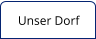 Unser Dorf