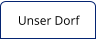 Unser Dorf