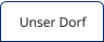Unser Dorf